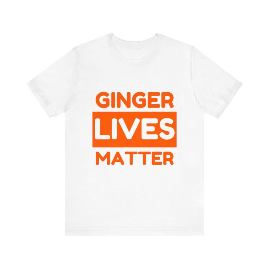Ginger Lives Matter T-shirt