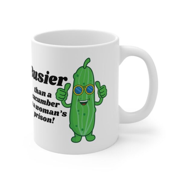 Busier than a cucumber in a woman's prison  - Ceramic Coffee Cups, 11oz, 15oz