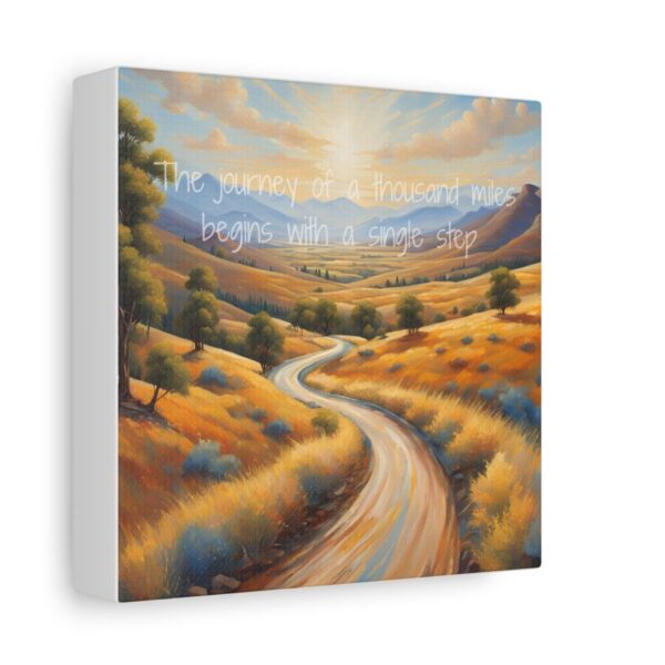 The journey of a thousand miles begins with a single step - Inspiring Canvas Wall Art