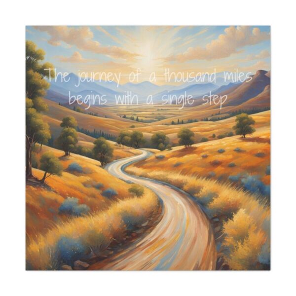 The journey of a thousand miles begins with a single step - Inspiring Canvas Wall Art