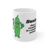 Busier than a cucumber in a woman's prison  - Ceramic Coffee Cups, 11oz, 15oz
