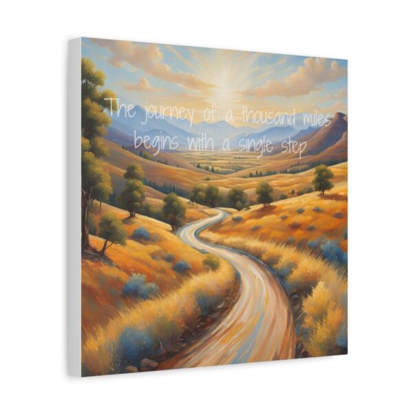 The journey of a thousand miles begins with a single step - Inspiring Canvas Wall Art