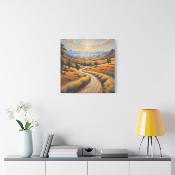 The journey of a thousand miles begins with a single step - Inspiring Canvas Wall Art