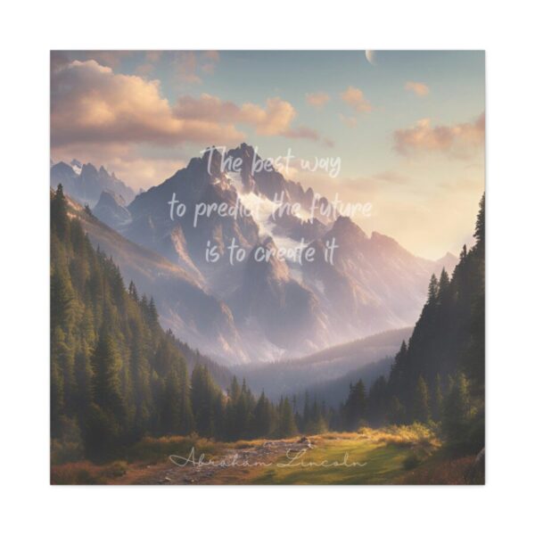The Best Way To Predict The Future Is To Create It - Inspiring Canvas Wall Art