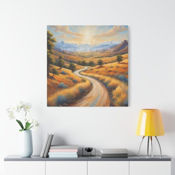 The journey of a thousand miles begins with a single step - Inspiring Canvas Wall Art