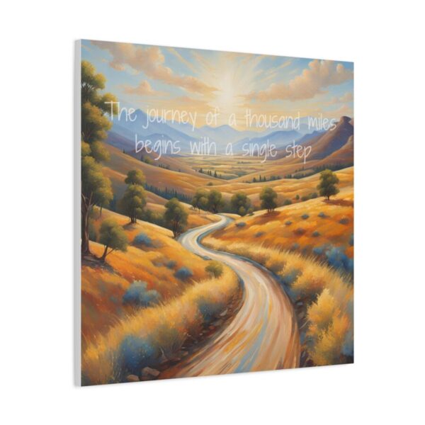 The journey of a thousand miles begins with a single step - Inspiring Canvas Wall Art