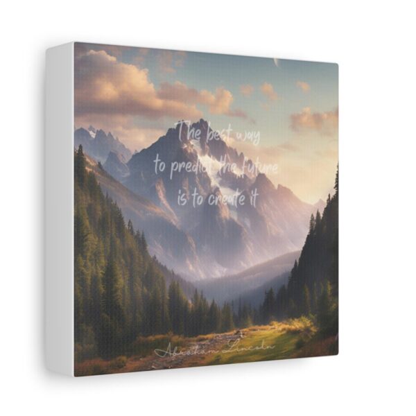 The Best Way To Predict The Future Is To Create It - Inspiring Canvas Wall Art