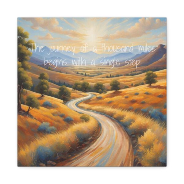The journey of a thousand miles begins with a single step - Inspiring Canvas Wall Art