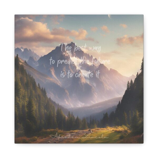 The Best Way To Predict The Future Is To Create It - Inspiring Canvas Wall Art