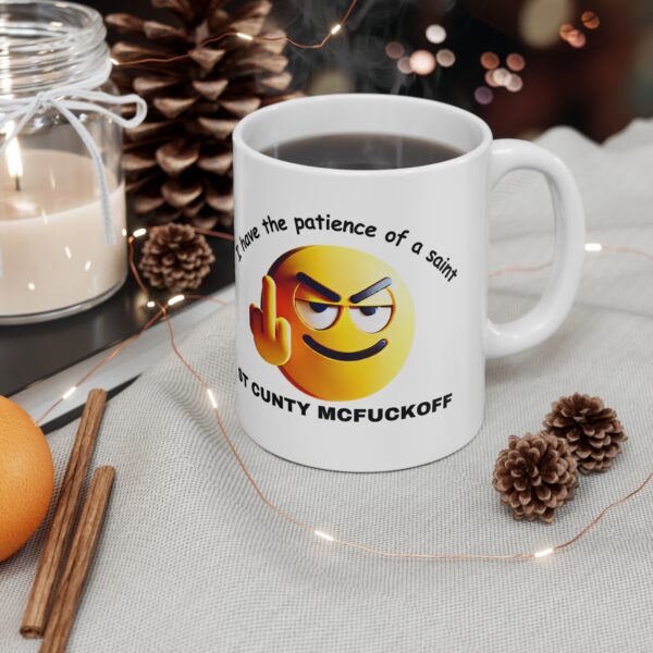 I Have The Patience Of A Saint - Ceramic Coffee Cups, 11oz, 15oz