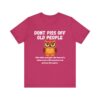Don't Piss Off Old People - Unisex Jersey Short Sleeve T-shirt