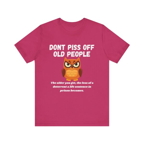 Don't Piss Off Old People - Unisex Jersey Short Sleeve T-shirt