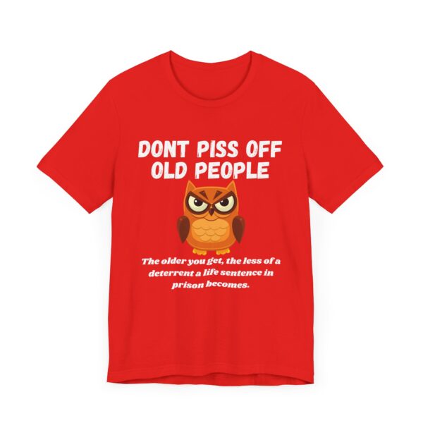 Don't Piss Off Old People - Unisex Jersey Short Sleeve T-shirt