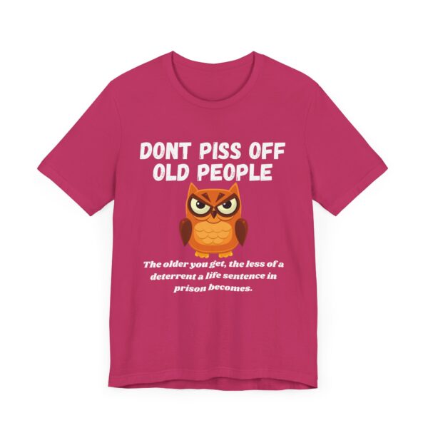 Don't Piss Off Old People - Unisex Jersey Short Sleeve T-shirt
