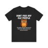Don't Piss Off Old People - Unisex Jersey Short Sleeve T-shirt