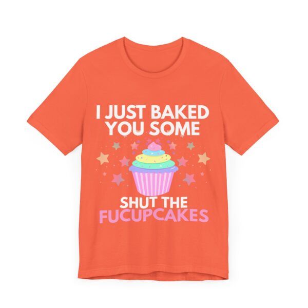 Shut The Fucupcakes  - Unisex Jersey Short Sleeve T-shirt