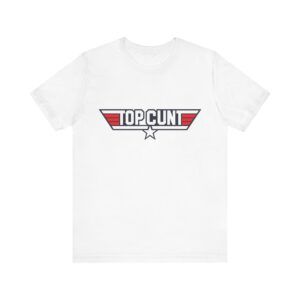 TopCunt - Funny Unisex Jersey Short Sleeve T-shirt