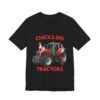 Chicks Dig Tractors - Farming Unisex Jersey Short Sleeve T-shirt