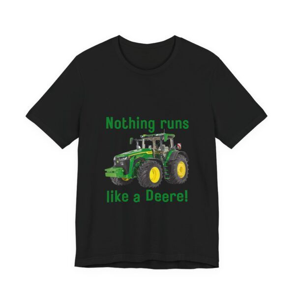 Nothing Runs Like A Deere - Farming Unisex Jersey Short Sleeve T-shirt