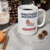 Unbothered. Unstressed. Underpaid.  Funny Work Ceramic Coffee Cups, 11oz, 15oz
