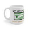 Not My Circus Not My Spreadsheet.  Funny Work Ceramic Coffee Cups, 11oz, 15oz