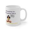 Breathe In. Breathe Out. Don’t Swear Out Loud.  Funny Work Ceramic Coffee Cups, 11oz, 15oz