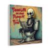 10422458327241279272_2048.jpeg Taking Life One Dump At A Time - Inspiring Canvas Wall Art