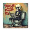 11643308073216671560_2048.jpeg Taking Life One Dump At A Time - Inspiring Canvas Wall Art