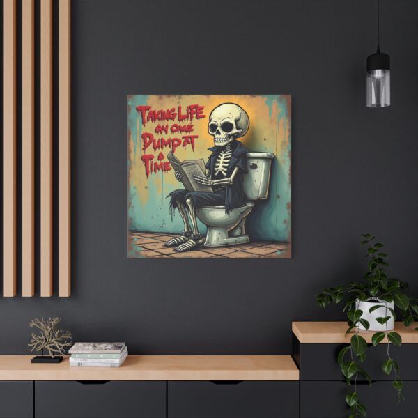 11975823297253348316_2048.jpeg Taking Life One Dump At A Time - Inspiring Canvas Wall Art