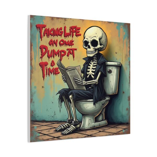 14334259793278371428_2048.jpeg Taking Life One Dump At A Time - Inspiring Canvas Wall Art