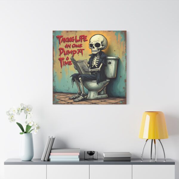 15291801650352171536_2048.jpeg Taking Life One Dump At A Time - Inspiring Canvas Wall Art