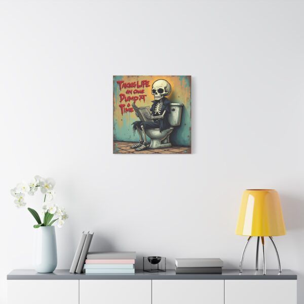 16193488914361851877_2048.jpeg Taking Life One Dump At A Time - Inspiring Canvas Wall Art