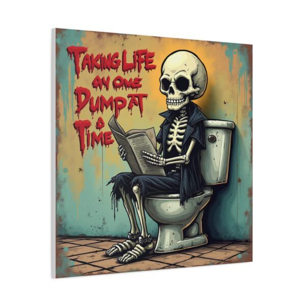 16757016226018839665_2048.jpeg Taking Life One Dump At A Time - Inspiring Canvas Wall Art