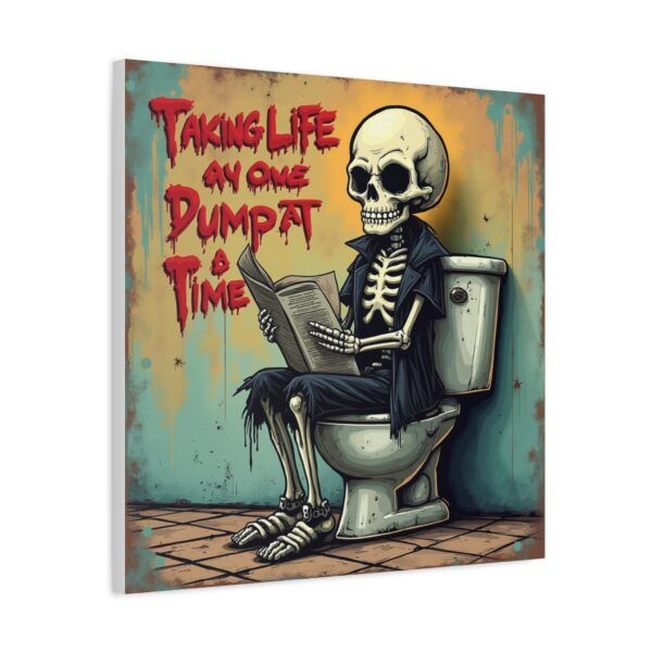 17207033191725092102_2048.jpeg Taking Life One Dump At A Time - Inspiring Canvas Wall Art