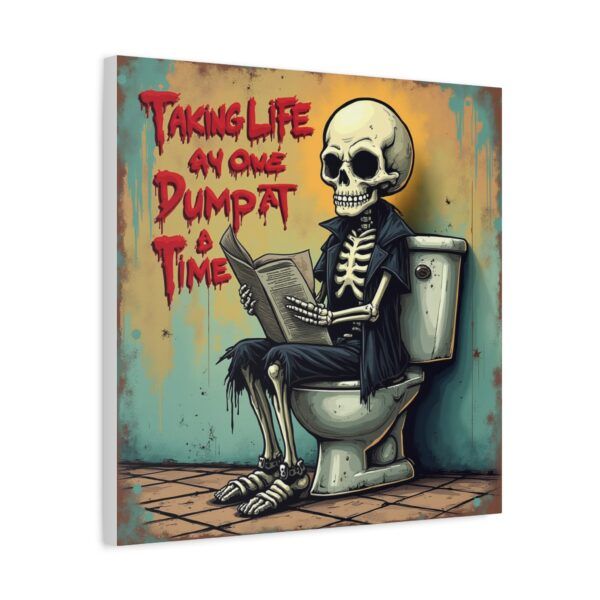 18093570047842982188_2048.jpeg Taking Life One Dump At A Time - Inspiring Canvas Wall Art