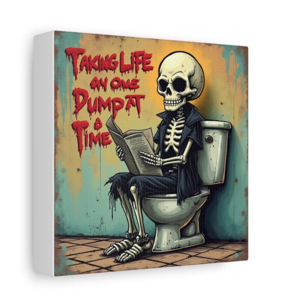 1962332863648479775_2048.jpeg Taking Life One Dump At A Time - Inspiring Canvas Wall Art