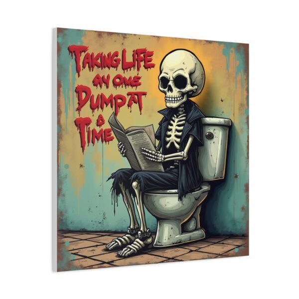 2554361259175839247_2048.jpeg Taking Life One Dump At A Time - Inspiring Canvas Wall Art