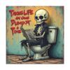 7896428766961459296_2048.jpeg Taking Life One Dump At A Time - Inspiring Canvas Wall Art