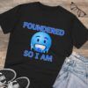 Foundered So I Am - Organic Creator T-shirt - Unisex