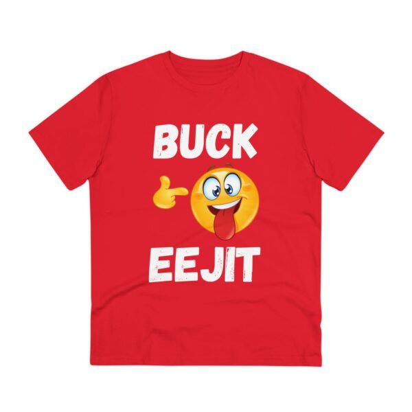 Buck Eejit - Organic Creator T-shirt - Unisex