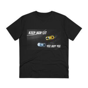 Keep Her Lit Yee Boy Yee - Organic Creator T-shirt - Unisex