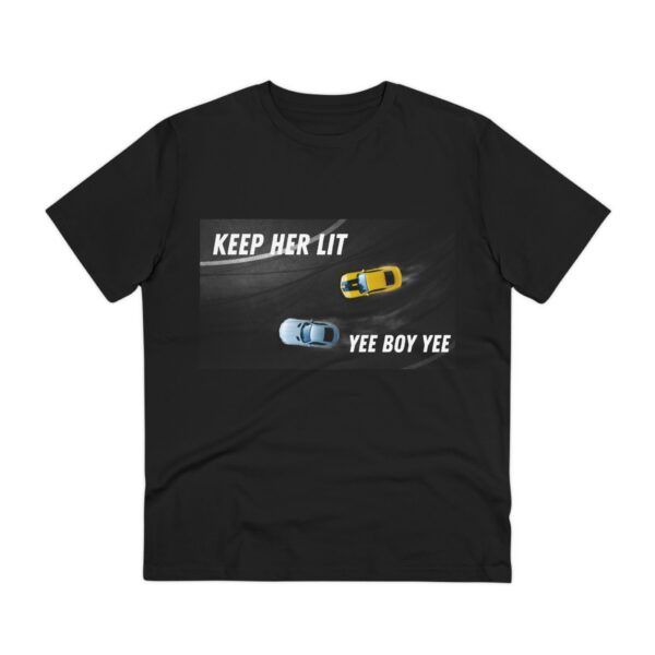 Keep Her Lit Yee Boy Yee - Organic Creator T-shirt - Unisex