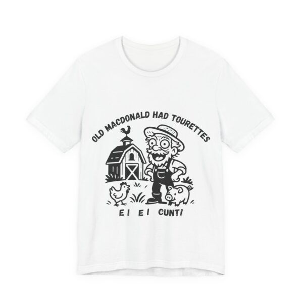 Old McDonald Had Tourettes  - Unisex Jersey Short Sleeve T-shirt