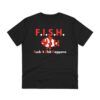 FISH - Fuck It Shit Happens, Organic Creator T-shirt - Unisex