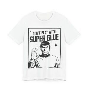 Don’t Play with Glue