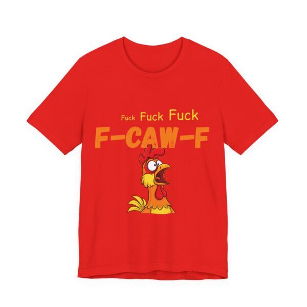 F-Caw-F  – Funny T-Shirt - Unisex Jersey Short Sleeve Tee