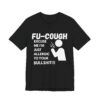 4183726108330640289_2048.jpeg FU-COUGH – Allergic to Your Bullshit Funny T-Shirt - Unisex Jersey Short Sleeve Tee