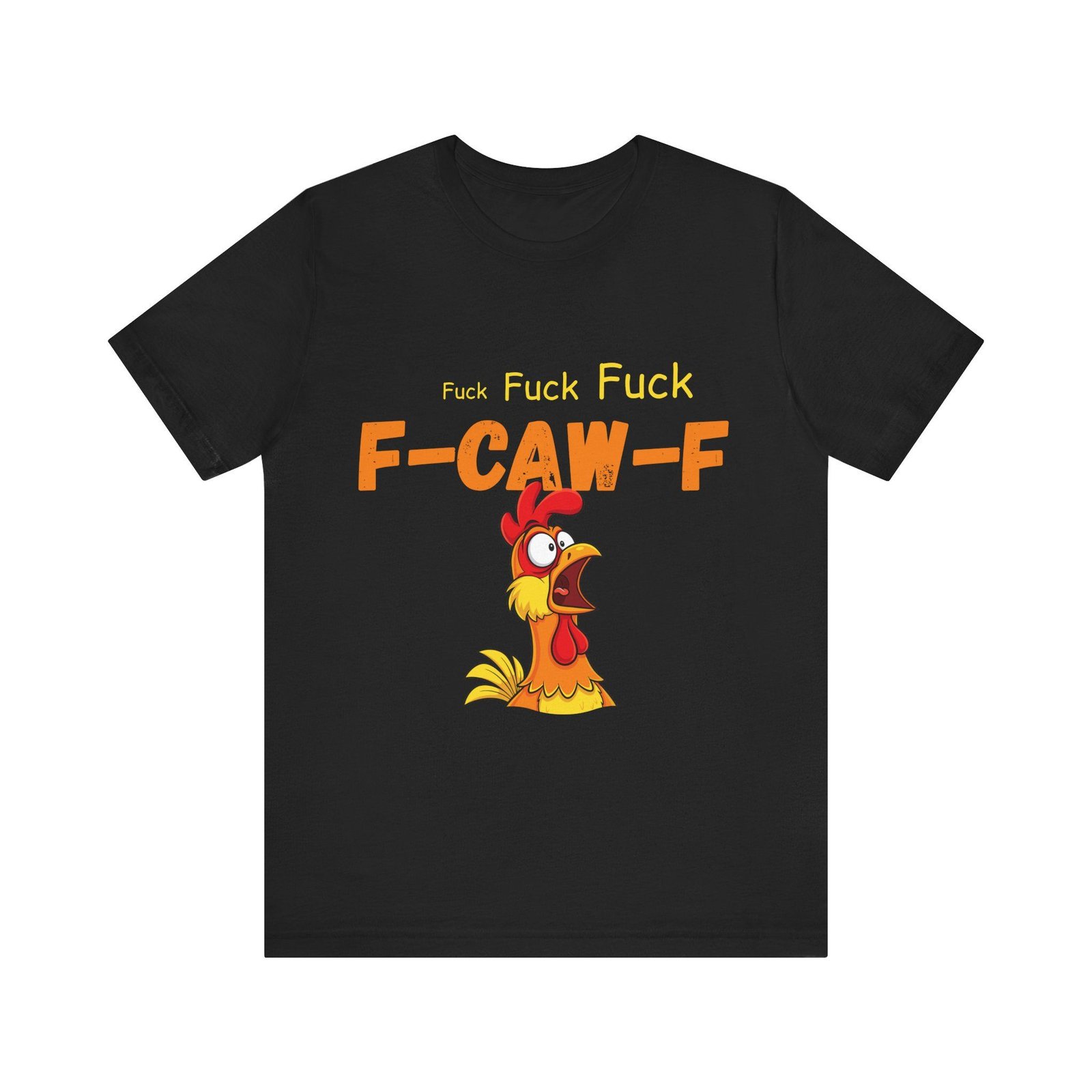 F-Caw-F funny T-shirt