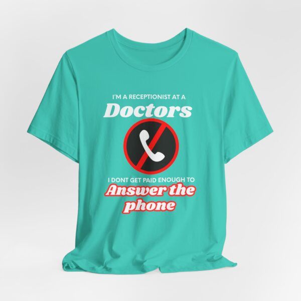Doctor’s Receptionist T-Shirt – Funny T-Shirt - Unisex Jersey Short Sleeve Tee