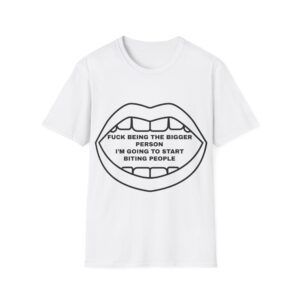 I’m Going to Start Biting People -  Funny T-shirt